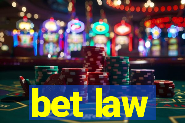 bet law